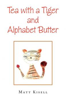 Tea with a Tiger and Alphabet Butter