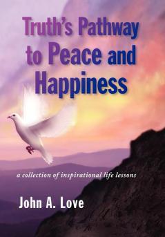 Truth's Pathway to Peace and Happiness