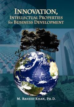 Innovation Intellectual Properties for Business Development