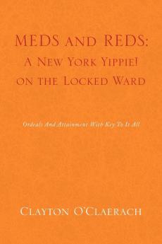 Meds and Reds: A New York Yippie! on the Locked Ward