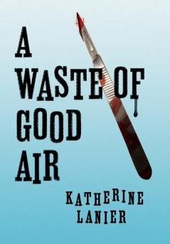 A Waste of Good Air