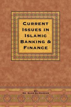 Current Issues in Islamic Banking & Finance