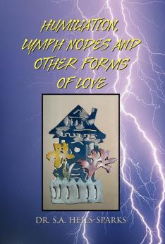 Humiliation Lymph Nodes and Other Forms of Love