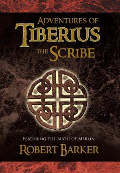 Adventures of Tiberius the Scribe