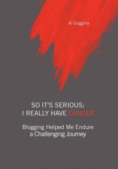 So It's Serious; I Really Have Cancer