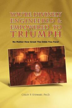 You're Divinely Engineered & Empowered to Triumph