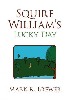 Squire William's Lucky Day