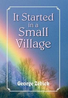 It Started in a Small Village