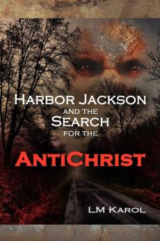 Harbor Jackson and the Search for the Antichrist