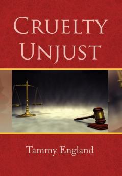 Cruelty Unjust