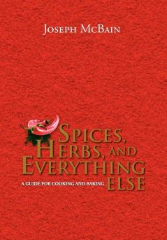 SPICES HERBS AND EVERYTHING ELSE