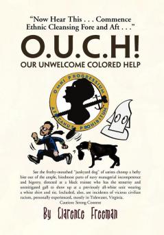 O.U.C.H! Our Unwelcome Colored Help