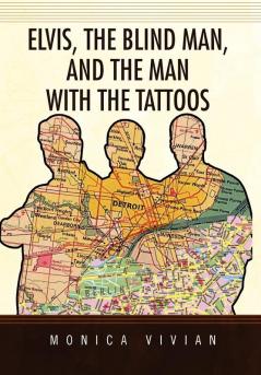 Elvis the Blind Man and the Man with the Tattoos