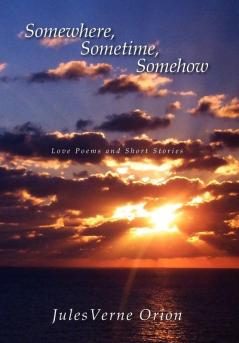 Somewhere Sometime Somehow