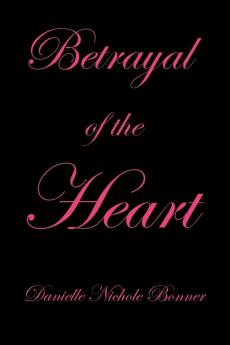 Betrayal of the Heart