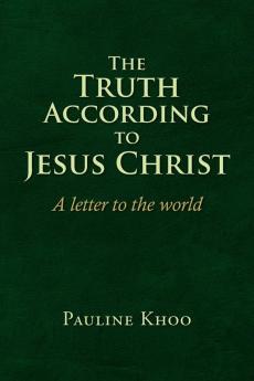The Truth according to Jesus Christ