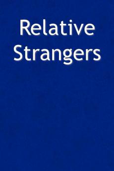 Relative Strangers