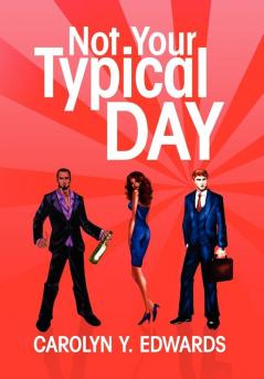 Not Your Typical Day