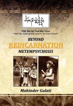 Beyond Metempsychosis