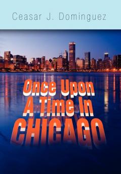 Once Upon A Time In Chicago