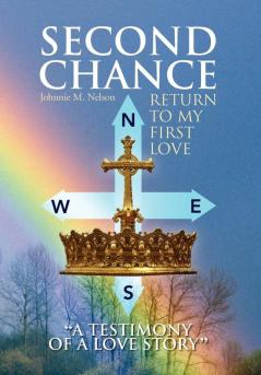 Second Chance ''A Testimony of a Love Story''