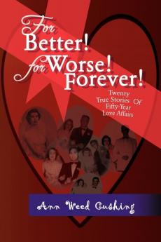 For Better! for Worse! Forever!