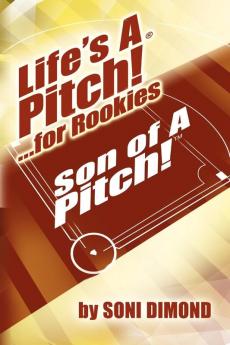 Life's a Pitch! ...for Rookies