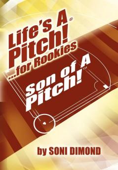 Life's a Pitch! ...for Rookies