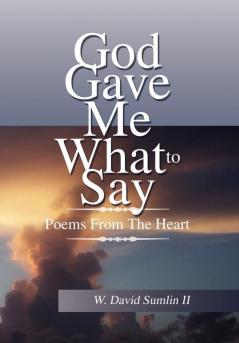 God Gave Me What To Say