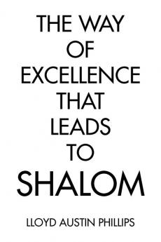 The Way of Excellence That Leads to Shalom