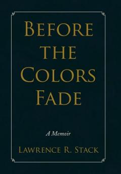 Before the Colors Fade