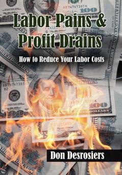Labor Pains & Profits Drains