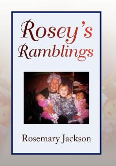 Rosey's Ramblings