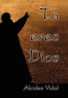 Tu Eres Dios