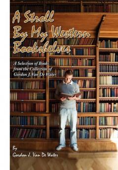 A Stroll By My Western Bookshelves