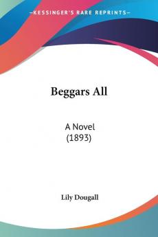 Beggars All: A Novel (1893)