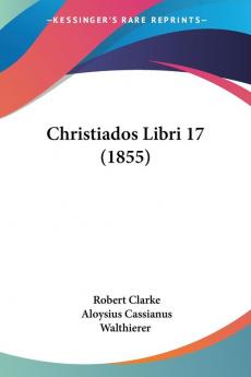 Christiados Libri 17 (1855)