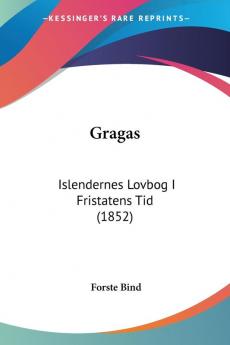 Gragas: Islendernes Lovbog I Fristatens Tid (1852)