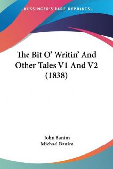 The Bit O' Writin' And Other Tales V1 And V2 (1838): 1-2