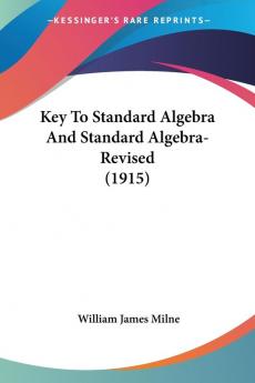 Key to Standard Algebra and Standard Algebra