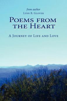 Poems from the Heart: A Journey of Life and Love