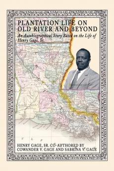 Plantation Life on Old River and Beyond