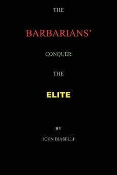 The Barbarians Conquer the Elite
