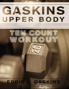 Gaskins Upper Body Ten Count Workout