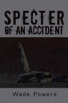 Specter of an Accident