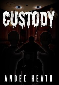 Custody