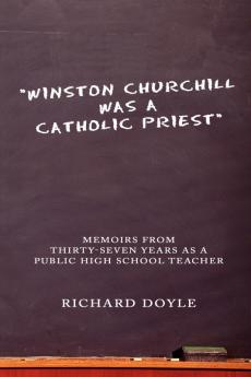 Winston Churchill was a Catholic Priest