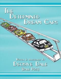 The Determined Dream Cars