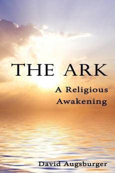 The Ark: A Religious Awakening