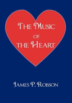 The Music of the Heart: A Collection of Poems of Encouragement